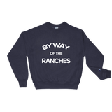 By Way of The Ranches Champion Sweatshirt - BeDriven