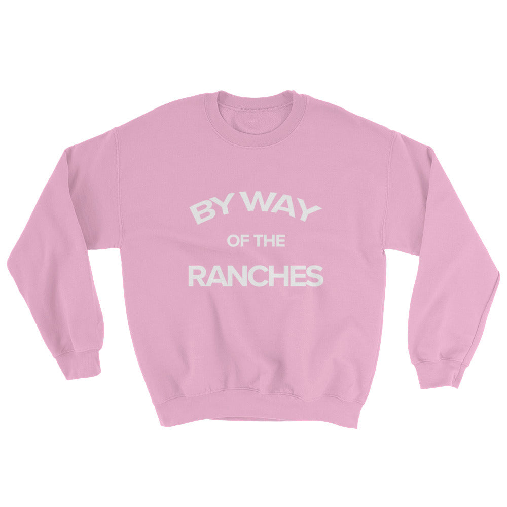 Carver Ranches Sweatshirt "By way of The Ranches" - BeDriven