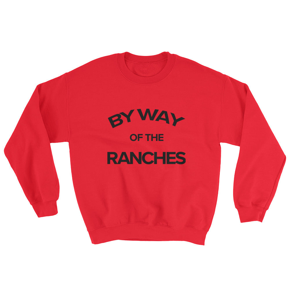Carver Ranches Sweatshirt "By way of The Ranches" - BeDriven