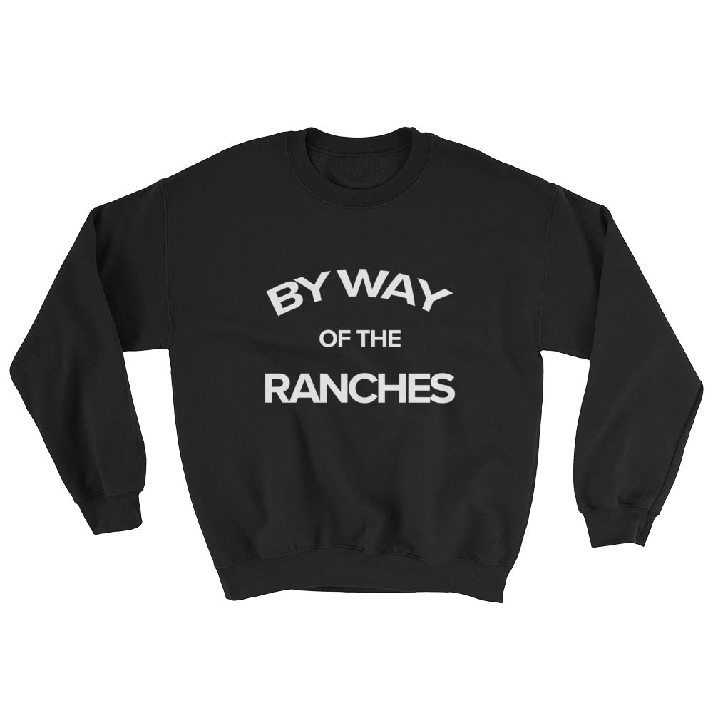 Carver Ranches Sweatshirt "By way of The Ranches" - BeDriven